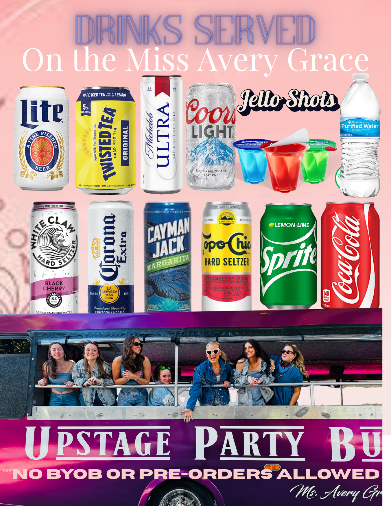 Drinks currently sold on Miss Avery Grace Party Bus in Nashville TN
