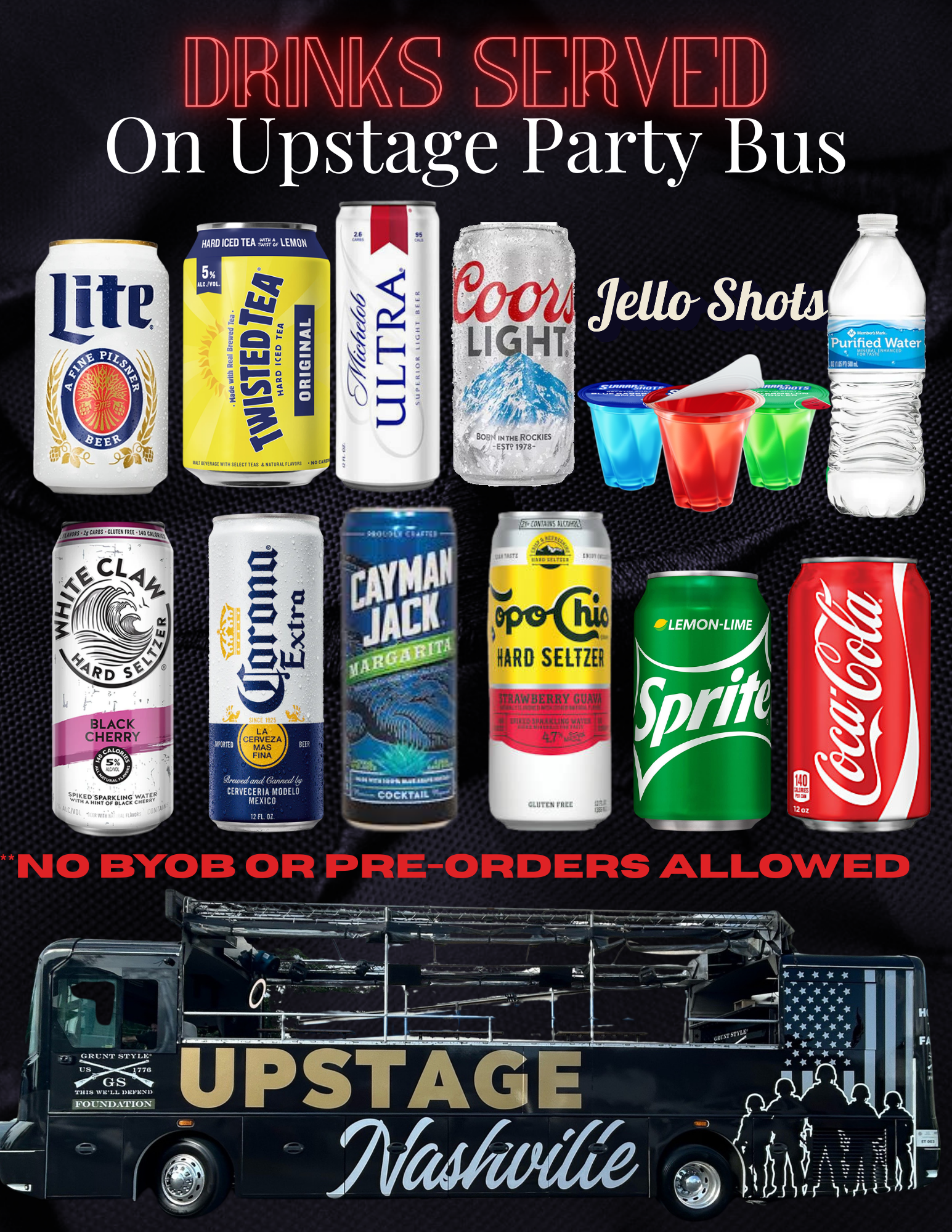 Drinks currently sold on Upstage Party Bus in Nashville TN